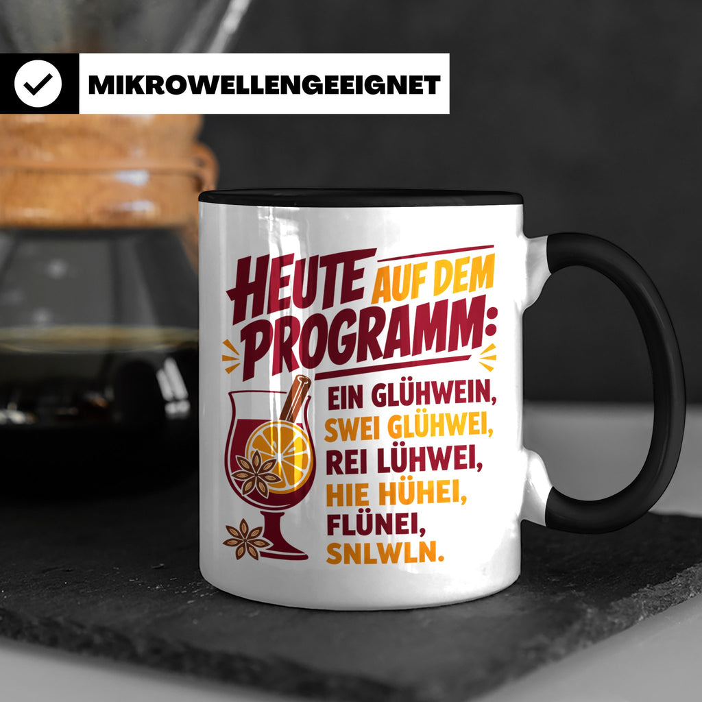 Glühwein Tasse mit lustigem Spruch Heute auf dem Programm: E – Schwarz [farbe:schwarz]