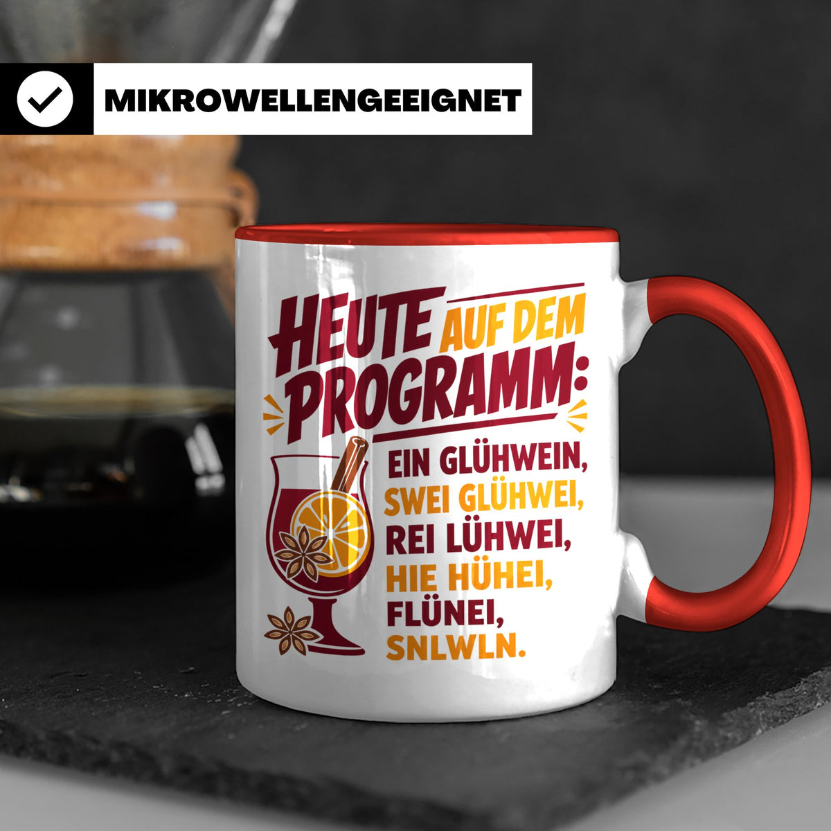 Glühwein Tasse mit lustigem Spruch Heute auf dem Programm: E – Rot [farbe:rot]