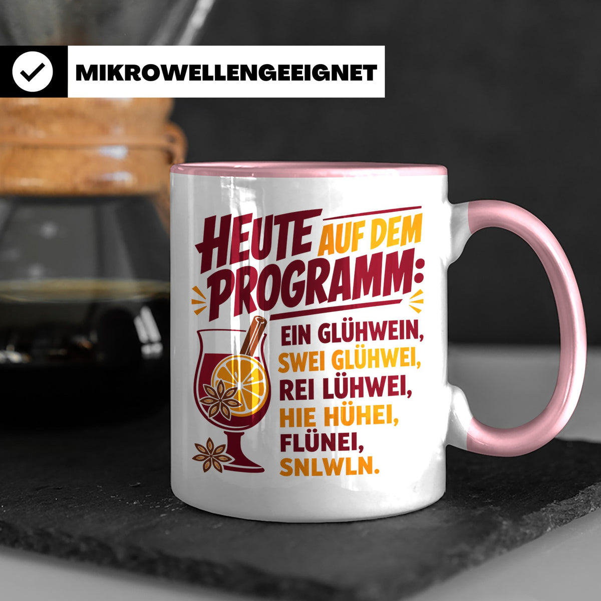 Glühwein Tasse mit lustigem Spruch Heute auf dem Programm: E – Rosa [farbe:rosa]