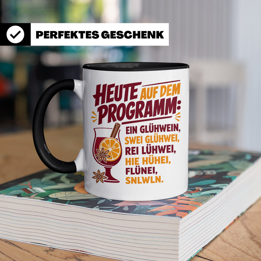 Glühwein Tasse mit lustigem Spruch Heute auf dem Programm: E – Schwarz [farbe:schwarz]