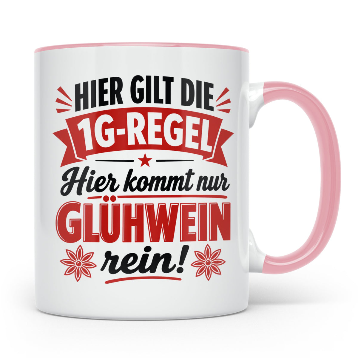 Glühwein Tasse 1G Regel, lustiger Weihnachtsmarkt Becher, Ge – Rosa [farbe:rosa]