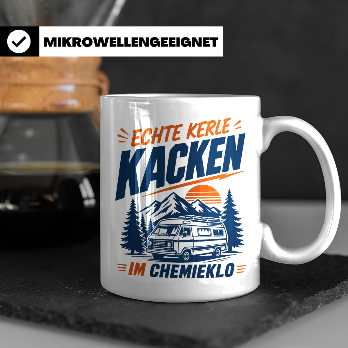 Camper Tasse Echte Kerle kacken im Chemieklo lustig Wohnmobi – Weiß [farbe:weiß]