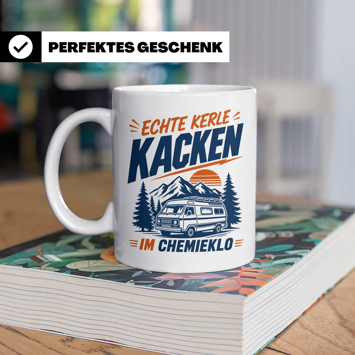 Camper Tasse Echte Kerle kacken im Chemieklo lustig Wohnmobi – Weiß [farbe:weiß]