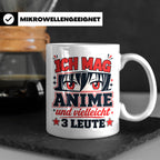 Anime Tasse mit Spruch Ich mag Anime und vielleicht 3 Leute, – Weiß [farbe:weiß]