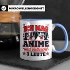 Anime Tasse mit Spruch Ich mag Anime und vielleicht 3 Leute, – Blau [farbe:blau]