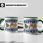 Technischer Support Tasse Cookies entfernen lustig Geschenki – Grün [farbe:grün]