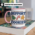 Technischer Support Tasse Cookies entfernen lustig Geschenki – Rosa [farbe:rosa]