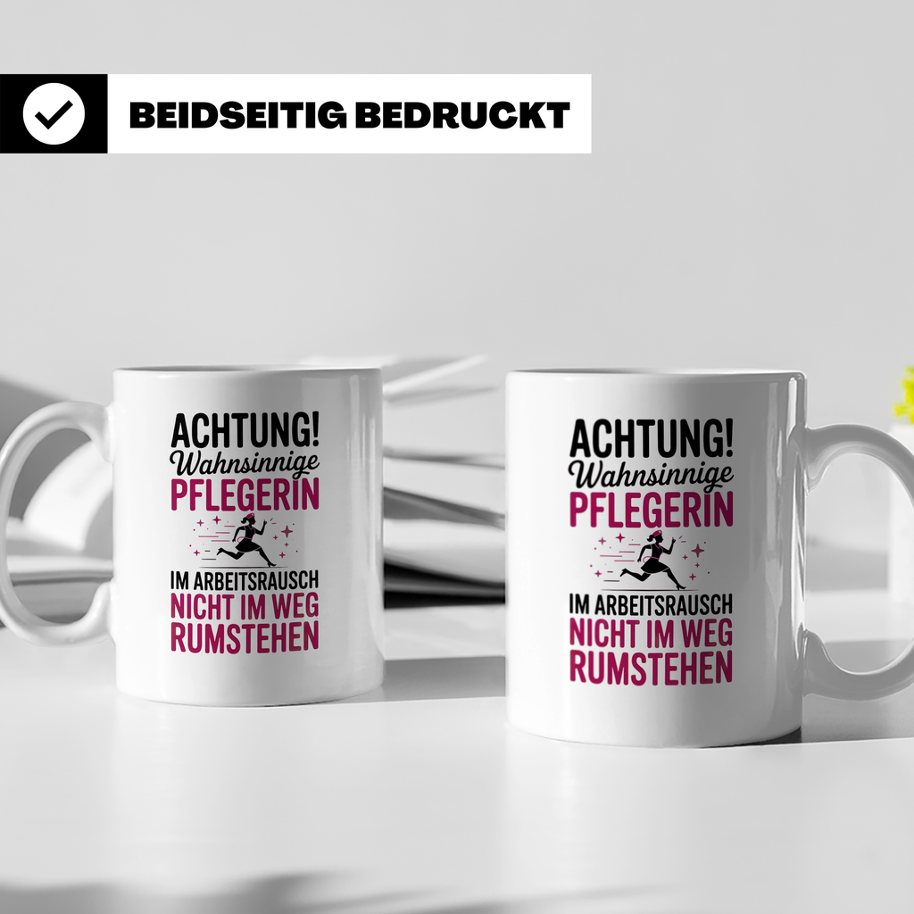 Wahnsinnige Pflegerin Tasse - Nicht im Weg rumstehen! Gesche – Weiß [farbe:weiß]