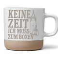 Keine Zeit ich muss zum Boxen Tasse - Geschenk für Boxer & Boxverein - – Bild 1