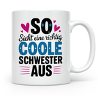 Coole Schwester Tasse - Geschenk für Schwestern, Schwesterhe – Weiß [farbe:weiß]