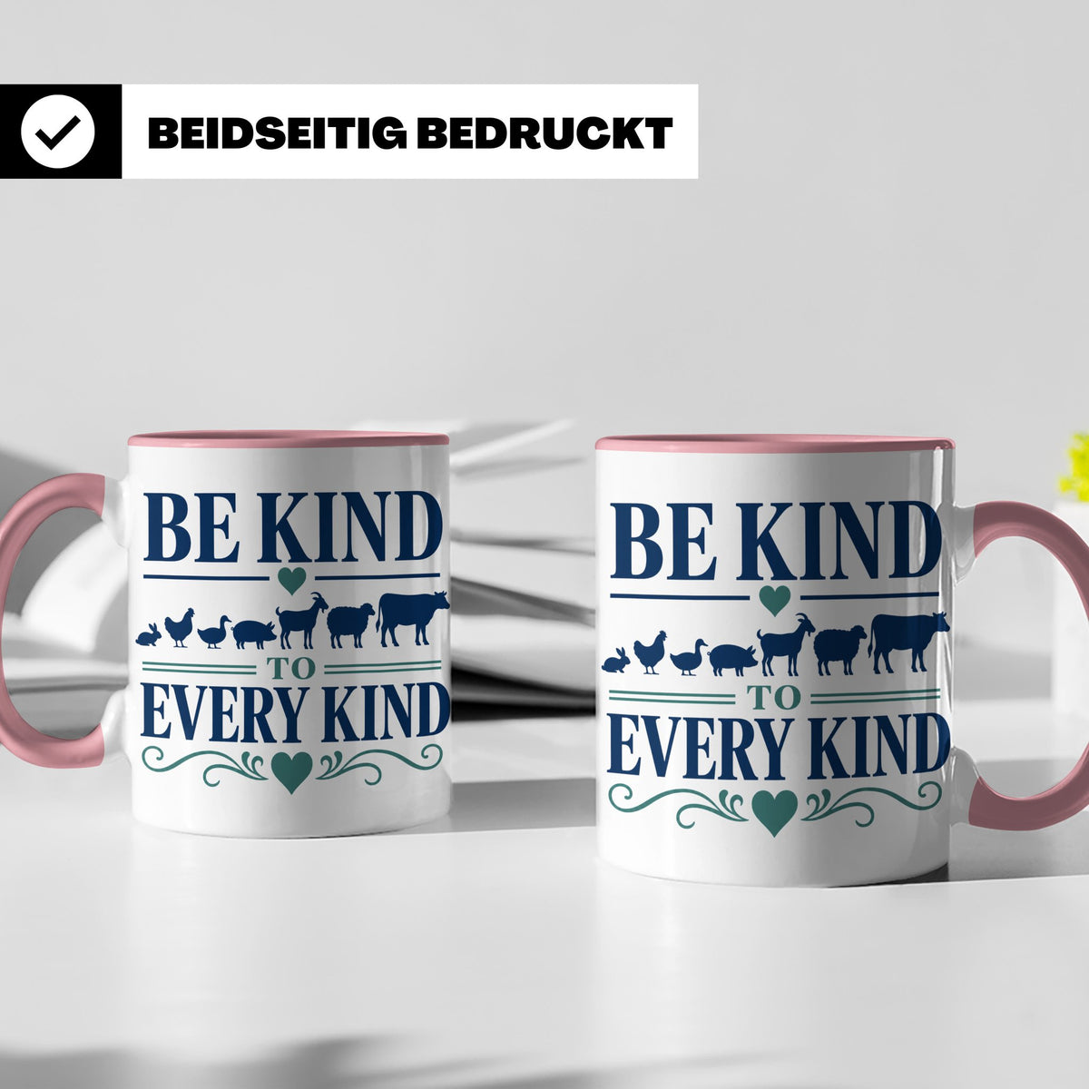 Vegan Tasse Be Kind To Every Kind | Tierschutz Spruch Kaffee – Rosa [farbe:rosa]