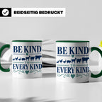 Vegan Tasse Be Kind To Every Kind | Tierschutz Spruch Kaffee – Grün [farbe:grün]