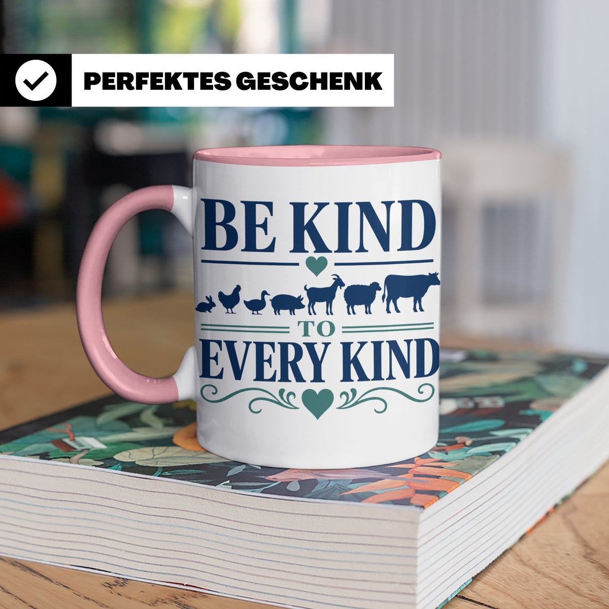 Vegan Tasse Be Kind To Every Kind | Tierschutz Spruch Kaffee – Rosa [farbe:rosa]