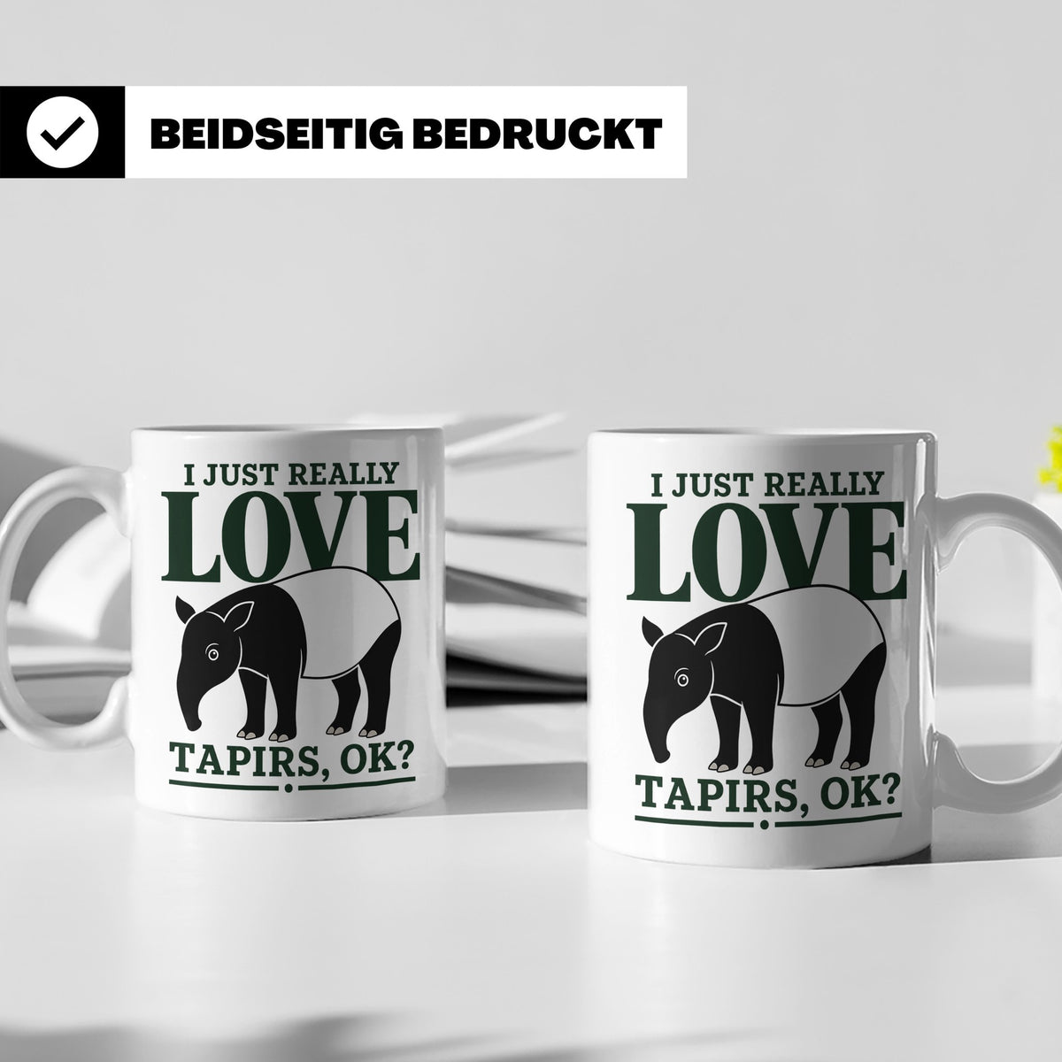 Tapir Tasse mit Spruch I just really love Tapirs, ok? Schabr – Weiß [farbe:weiß]
