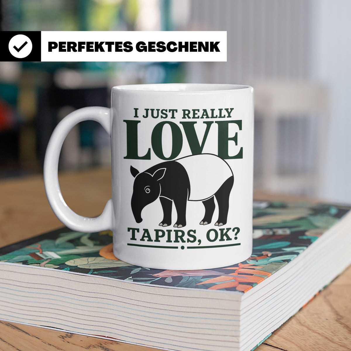Tapir Tasse mit Spruch I just really love Tapirs, ok? Schabr – Weiß [farbe:weiß]