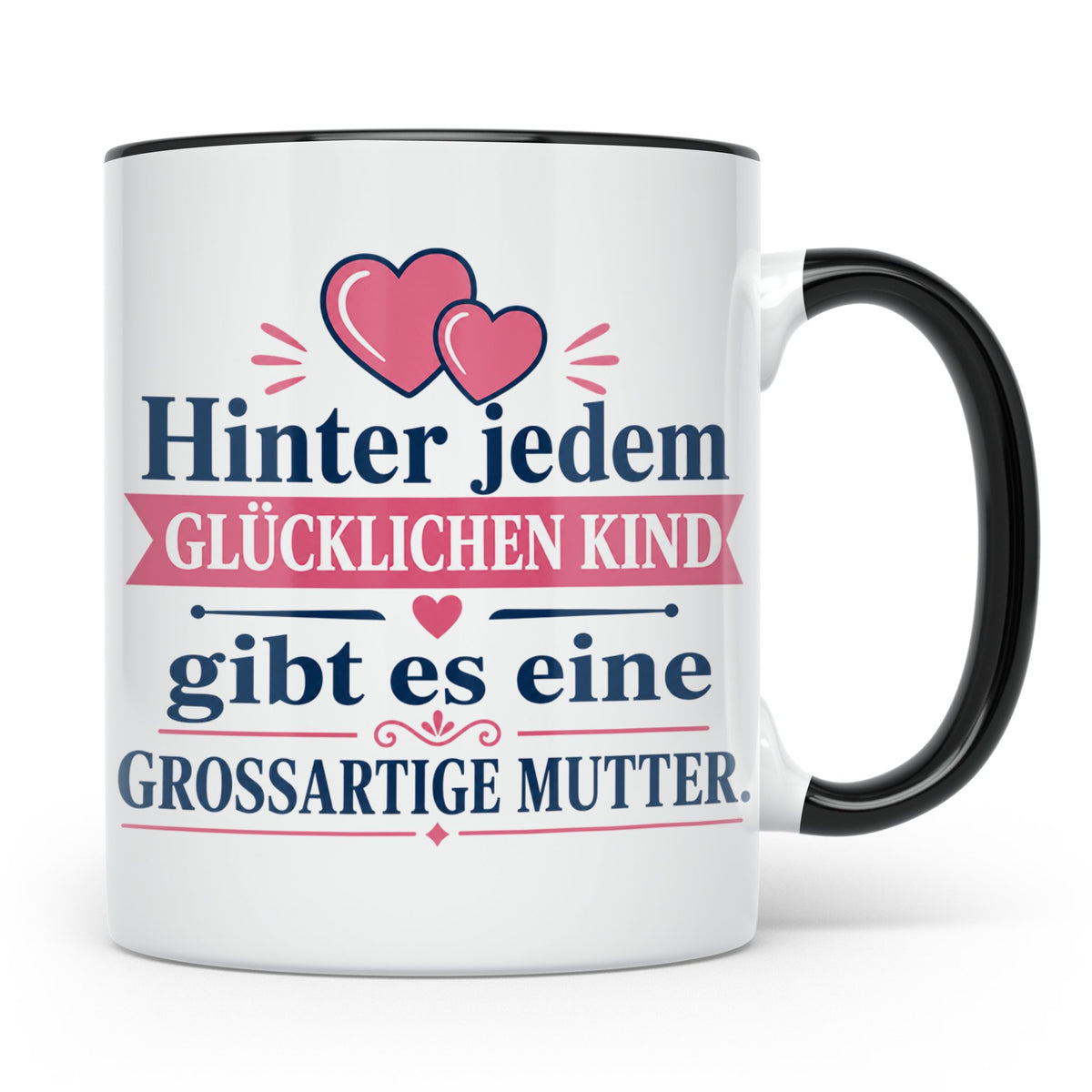Mutter Tasse mit Spruch 'Hinter jedem glücklichen Kind', Ges – Schwarz [farbe:schwarz]