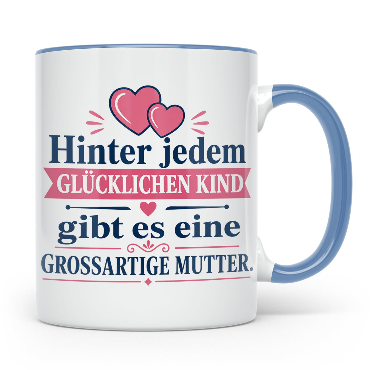 Mutter Tasse mit Spruch 'Hinter jedem glücklichen Kind', Ges – Blau [farbe:blau]