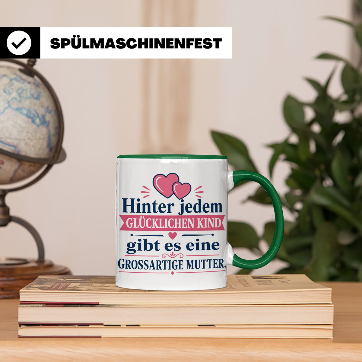 Mutter Tasse mit Spruch 'Hinter jedem glücklichen Kind', Ges – Grün [farbe:grün]