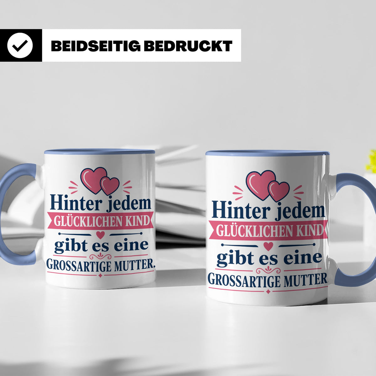 Mutter Tasse mit Spruch 'Hinter jedem glücklichen Kind', Ges – Blau [farbe:blau]