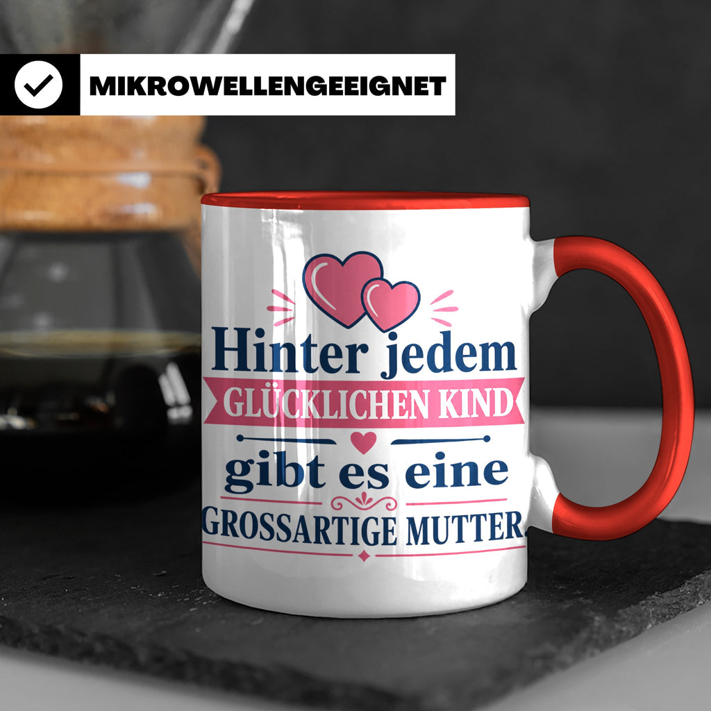 Mutter Tasse mit Spruch 'Hinter jedem glücklichen Kind', Ges – Rot [farbe:rot]