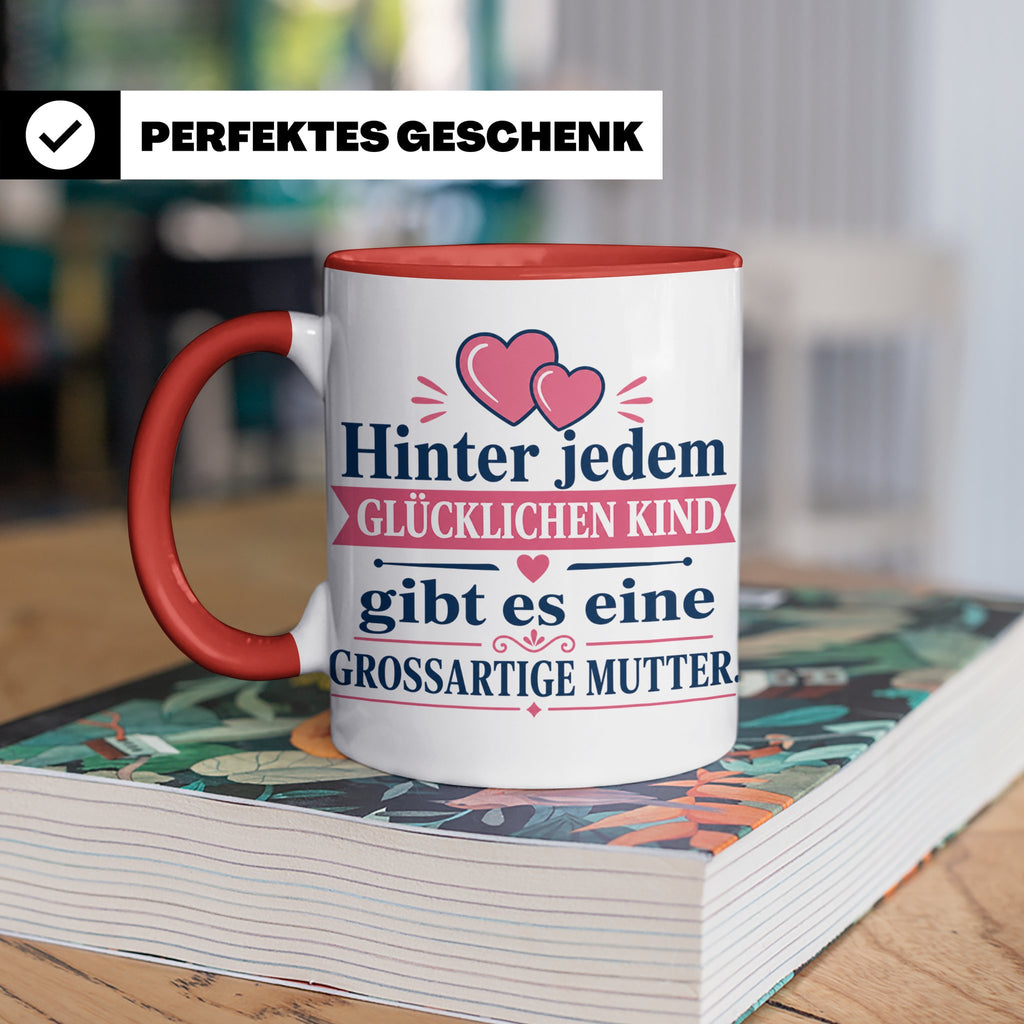 Mutter Tasse mit Spruch 'Hinter jedem glücklichen Kind', Ges – Rot [farbe:rot]