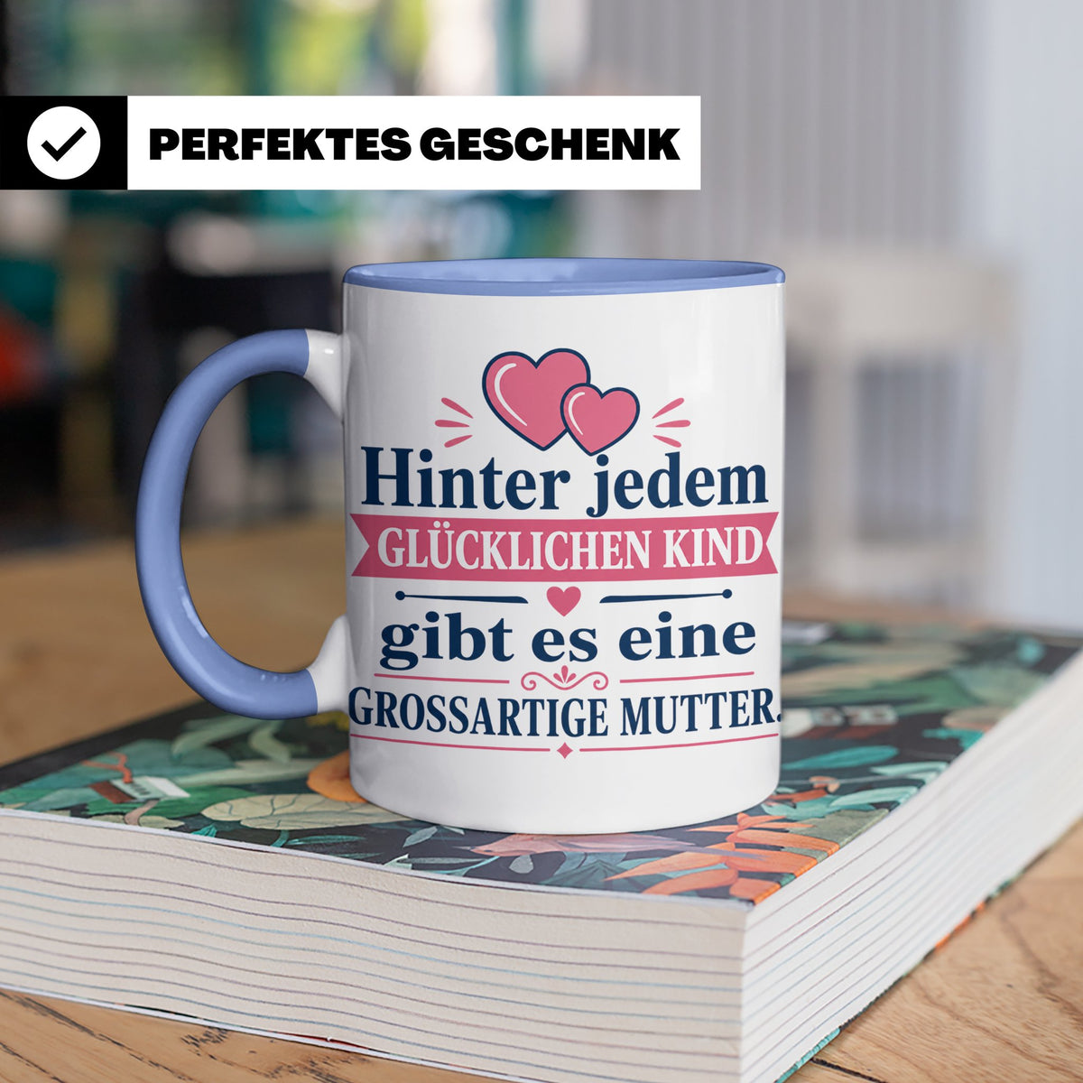 Mutter Tasse mit Spruch 'Hinter jedem glücklichen Kind', Ges – Blau [farbe:blau]