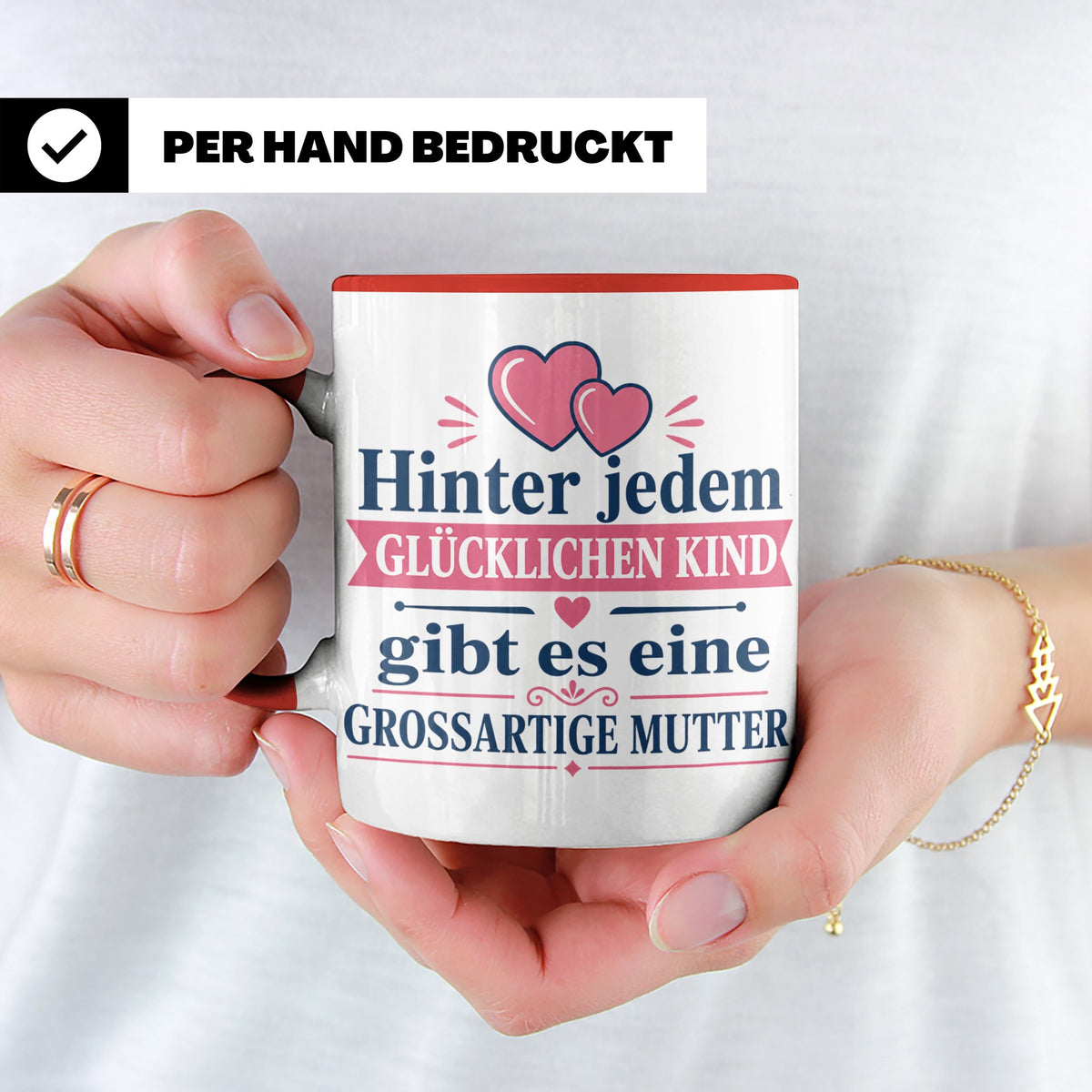 Mutter Tasse mit Spruch 'Hinter jedem glücklichen Kind', Ges – Rot [farbe:rot]