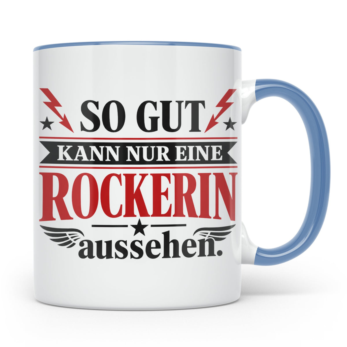 Rockerin Tasse Spruch "So gut kann nur eine Rockerin aussehe – Blau [farbe:blau]