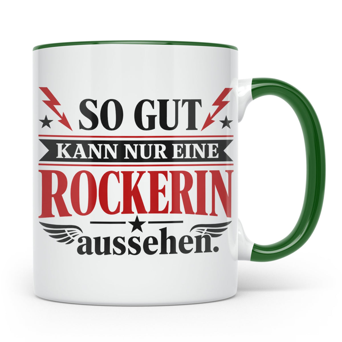 Rockerin Tasse Spruch "So gut kann nur eine Rockerin aussehe – Grün [farbe:grün]