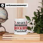 Rockerin Tasse Spruch "So gut kann nur eine Rockerin aussehe – Weiß [farbe:weiß]