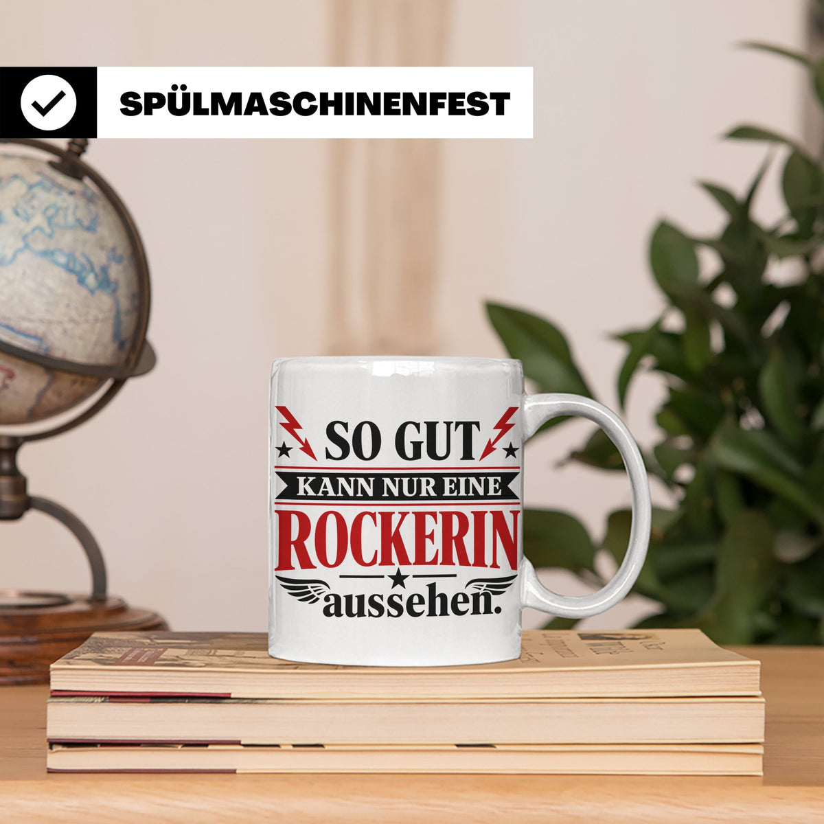 Rockerin Tasse Spruch "So gut kann nur eine Rockerin aussehe – Weiß [farbe:weiß]