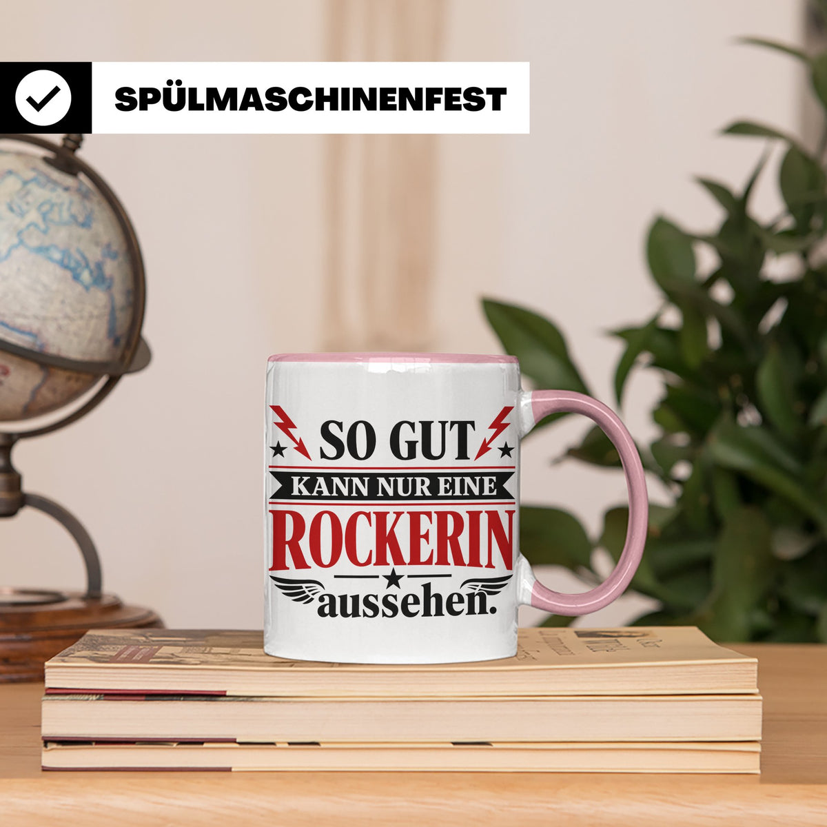 Rockerin Tasse Spruch "So gut kann nur eine Rockerin aussehe – Rosa [farbe:rosa]