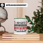 Rockerin Tasse Spruch "So gut kann nur eine Rockerin aussehe – Grün [farbe:grün]