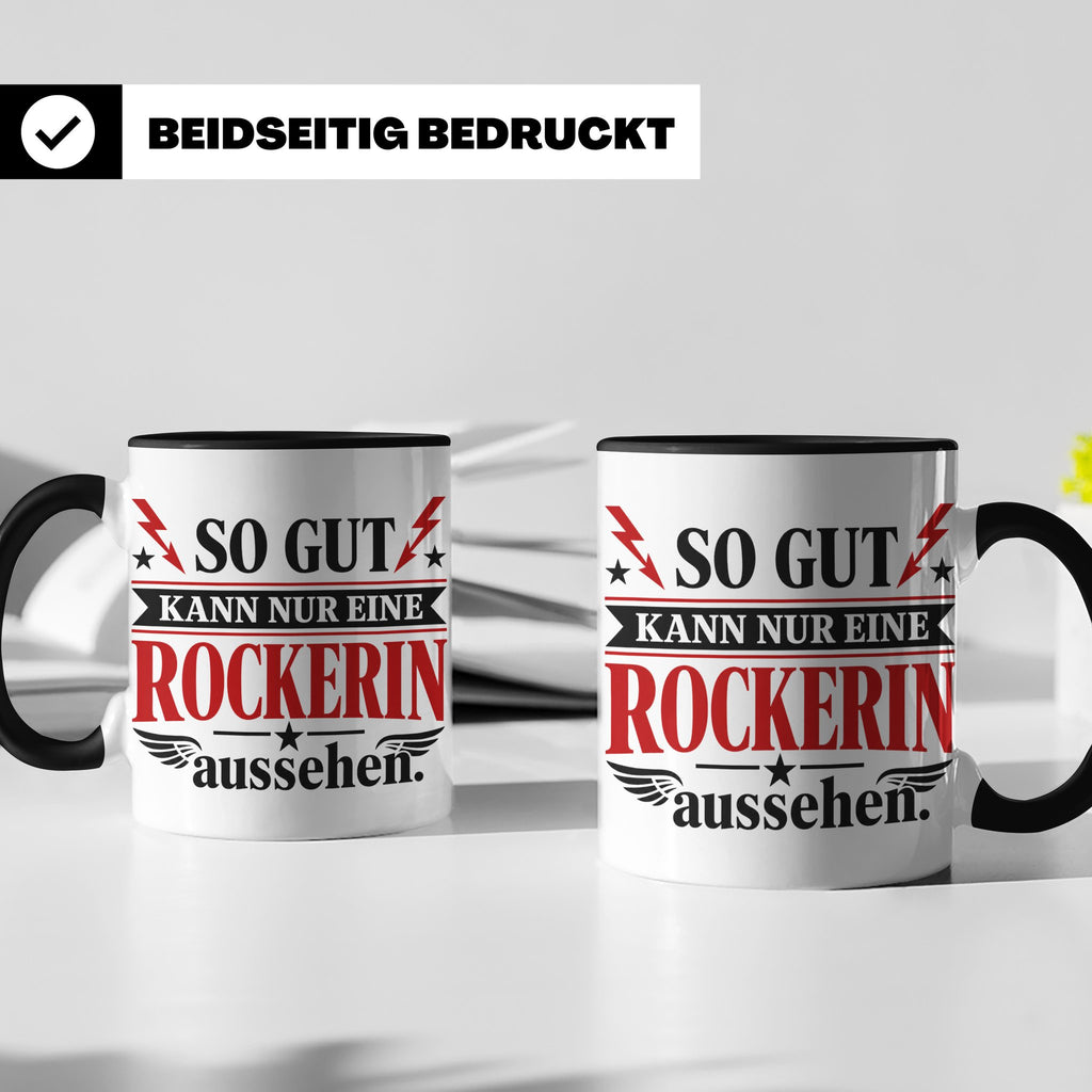 Rockerin Tasse Spruch "So gut kann nur eine Rockerin aussehe – Schwarz [farbe:schwarz]