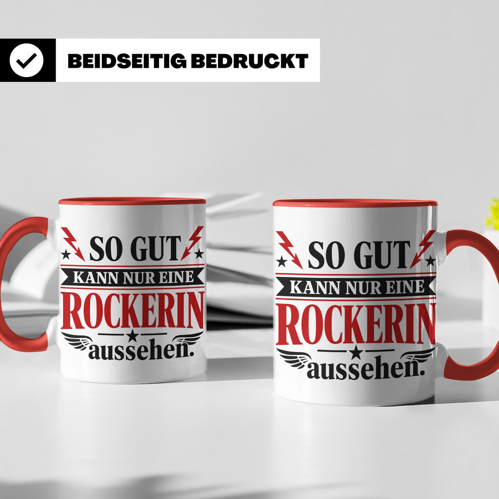 Rockerin Tasse Spruch "So gut kann nur eine Rockerin aussehe – Rot [farbe:rot]