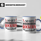 Rockerin Tasse Spruch "So gut kann nur eine Rockerin aussehe – Blau [farbe:blau]