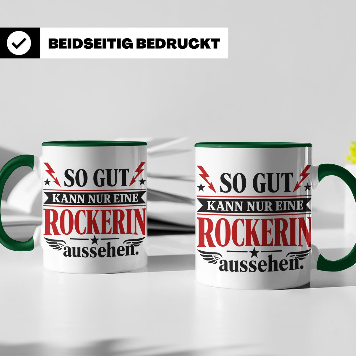 Rockerin Tasse Spruch "So gut kann nur eine Rockerin aussehe – Grün [farbe:grün]