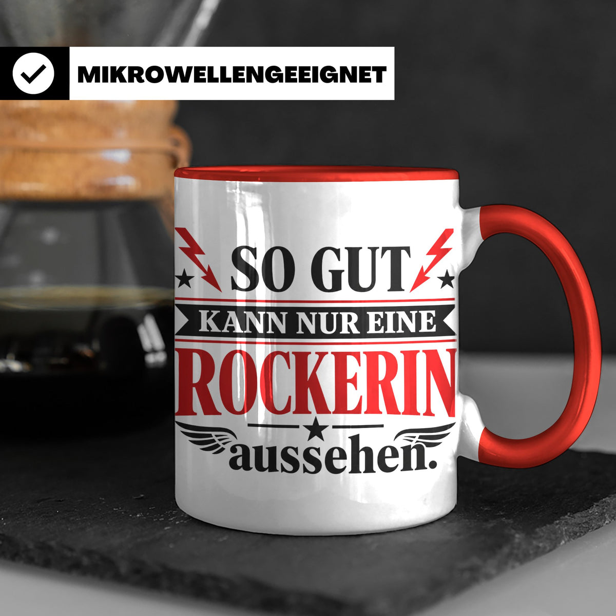 Rockerin Tasse Spruch "So gut kann nur eine Rockerin aussehe – Rot [farbe:rot]