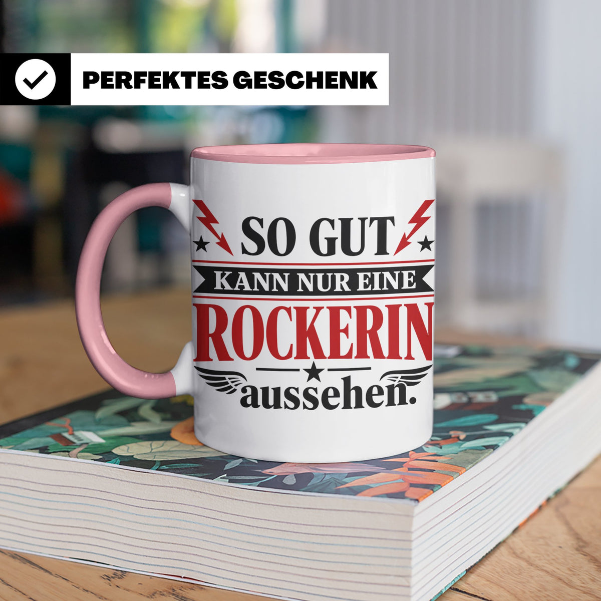Rockerin Tasse Spruch "So gut kann nur eine Rockerin aussehe – Rosa [farbe:rosa]