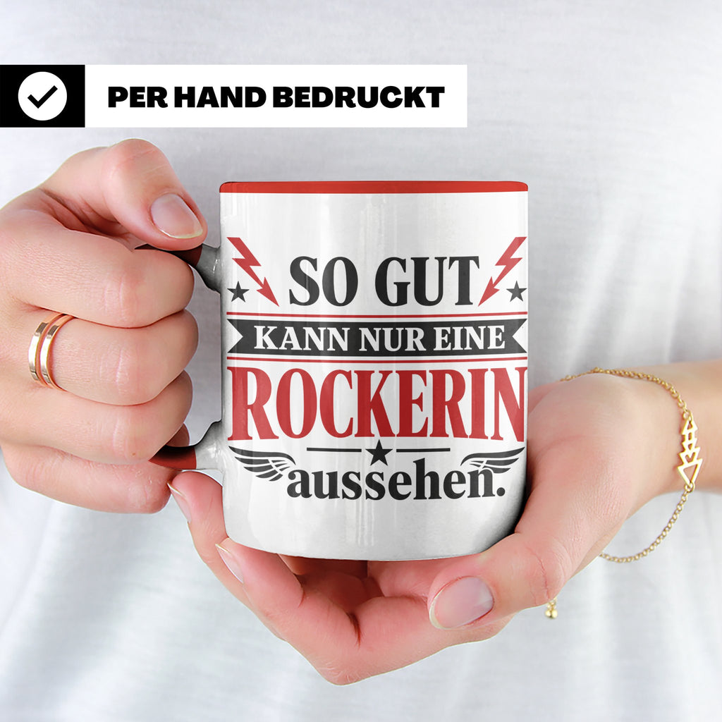 Rockerin Tasse Spruch "So gut kann nur eine Rockerin aussehe – Rot [farbe:rot]