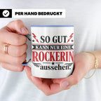 Rockerin Tasse Spruch "So gut kann nur eine Rockerin aussehe – Blau [farbe:blau]