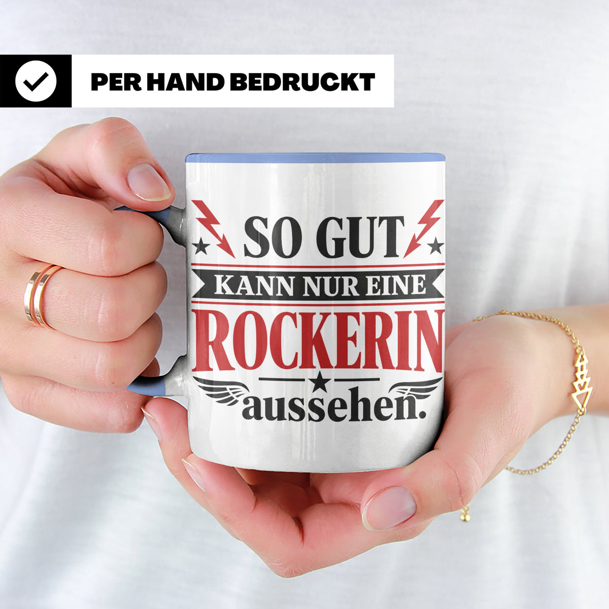 Rockerin Tasse Spruch "So gut kann nur eine Rockerin aussehe – Blau [farbe:blau]