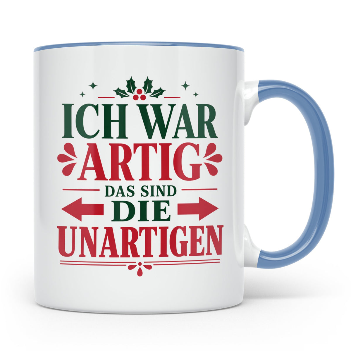 Lustige Tasse Ich war Artig die Anderen Unartig, Wichtelgesc – Blau [farbe:blau]