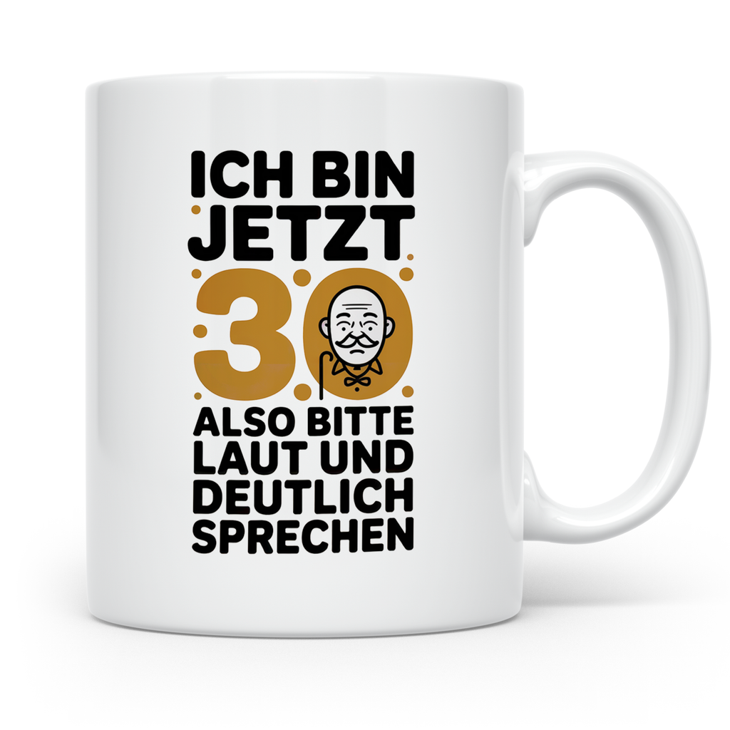 30 Geburtstag Tasse - Ich Bin Jetzt 30 Geschenkidee - Lustig – Weiß [farbe:weiß]