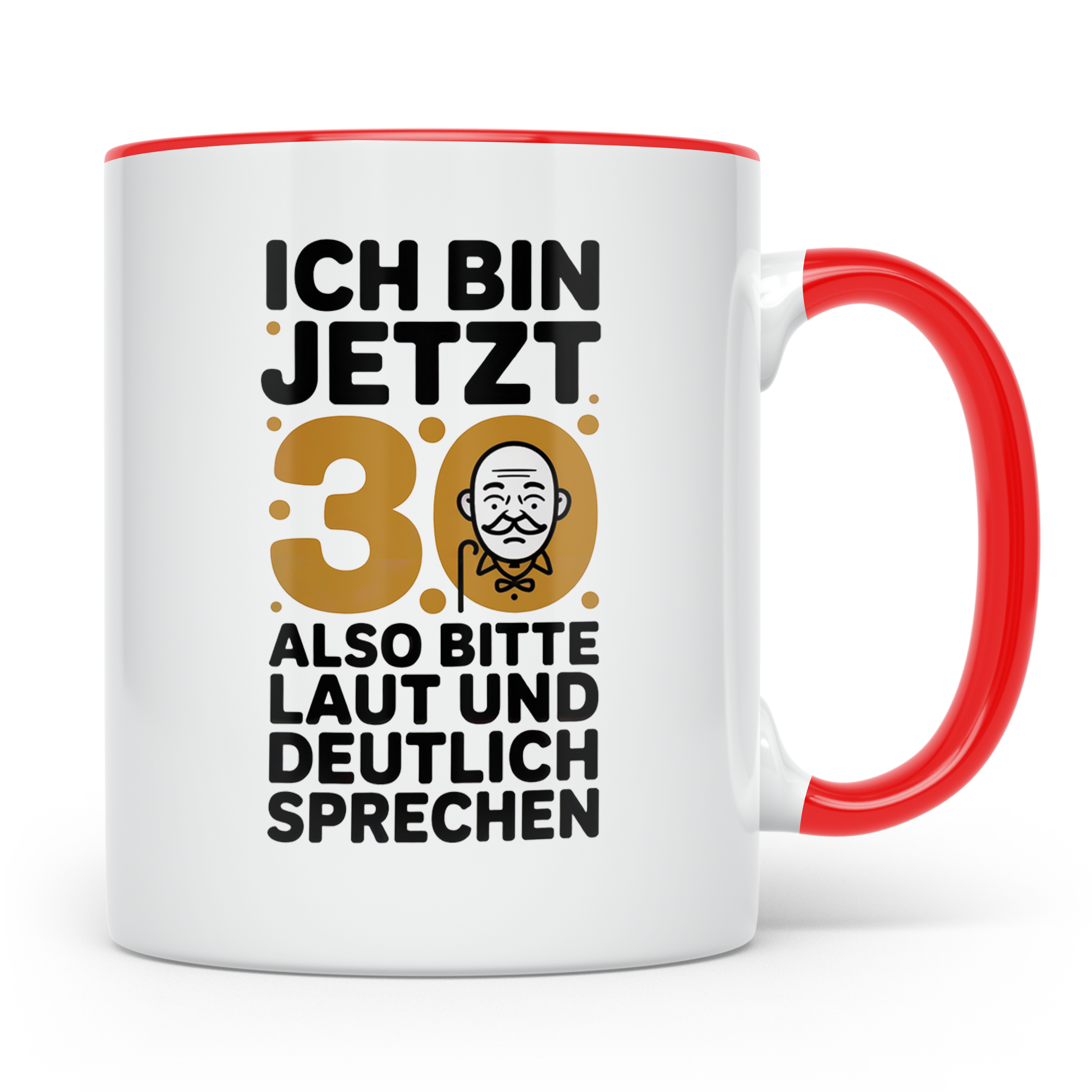 30 Geburtstag Tasse - Ich Bin Jetzt 30 Geschenkidee - Lustig – Rot [farbe:rot]