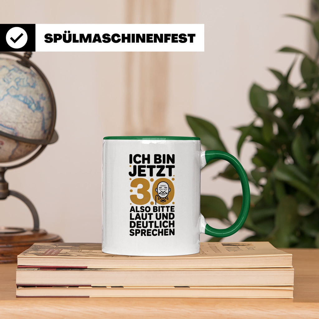 30 Geburtstag Tasse - Ich Bin Jetzt 30 Geschenkidee - Lustig – Grün [farbe:grün]