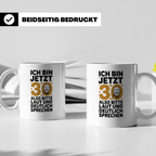 30 Geburtstag Tasse - Ich Bin Jetzt 30 Geschenkidee - Lustig – Weiß [farbe:weiß]
