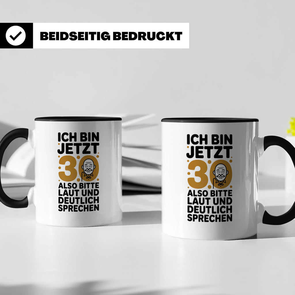 30 Geburtstag Tasse - Ich Bin Jetzt 30 Geschenkidee - Lustig – Schwarz [farbe:schwarz]