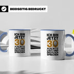 30 Geburtstag Tasse - Ich Bin Jetzt 30 Geschenkidee - Lustig – Blau [farbe:blau]