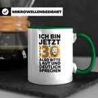 30 Geburtstag Tasse - Ich Bin Jetzt 30 Geschenkidee - Lustig – Grün [farbe:grün]